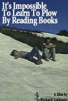 It's Impossible to Learn to Plow by Reading Books – plakát filmu