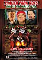Trailer Park Boys: Live at the North Pole – plakát filmu