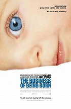 Business of Being Born, The – plakát filmu