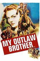 My Outlaw Brother – plakát filmu