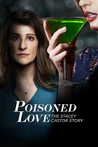 Poisoned Love: The Stacey Castor Story – plakát filmu