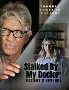 Stalked by My Doctor: Patient's Revenge – plakát filmu