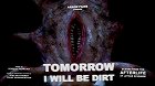 Tomorrow I Will Be Dirt – plakát filmu
