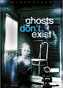 Ghosts Don't Exist – plakát filmu