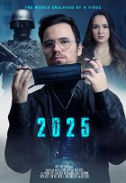 2025: The World Enslaved by a Virus – plakát filmu