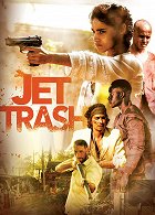 Jet Trash – plakát filmu