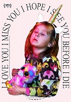 I Love You I Miss You I Hope I See You Before I Die – plakát filmu