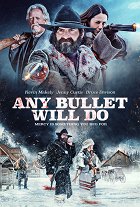 Any Bullet Will Do – plakát filmu