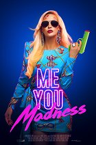 Me You Madness – plakát filmu