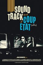 Soundtrack to a Coup d'Etat – plakát filmu