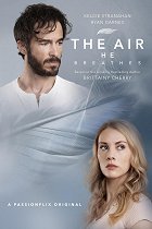 The Air He Breathes – plakát filmu