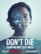Neumírání: O muži, který chce žít věčně – plakát filmu