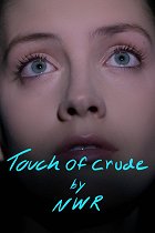 Touch of Crude – plakát filmu