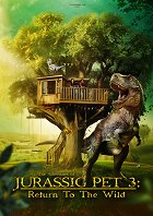 The Adventures of Jurassic Pet: Return to the Wild – plakát filmu