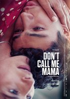 Neříkej mi mami – plakát filmu