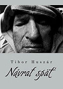 Tibor Huszár - Návrat späť – plakát filmu