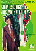 Co mi zrobisz jak mnie zlapiesz – plakát filmu