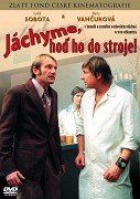 Jáchyme, hoď ho do stroje! – plakát filmu