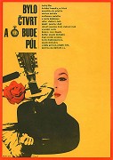 Bylo čtvrt a bude půl – plakát filmu