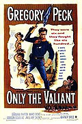 Only the Valiant – plakát filmu