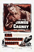 Kiss Tomorrow Goodbye – plakát filmu