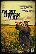 I'm Not Human at All – plakát filmu