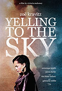 Yelling to the Sky – plakát filmu
