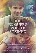Hoje Eu Quero Voltar Sozinho – plakát filmu