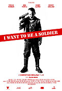 I Want to Be a Soldier – plakát filmu