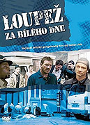 Loupež za bílého dne – plakát filmu