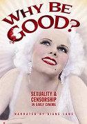 Why Be Good? Sexuality &amp; Censorship in Early Cinema – plakát filmu
