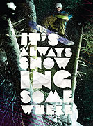 It's Always Snowing Somewhere – plakát filmu