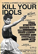 Kill Your Idols – plakát filmu
