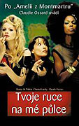 Tvoje ruce na mé půlce – plakát filmu