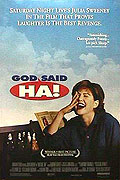 God Said, 'Ha!' – plakát filmu