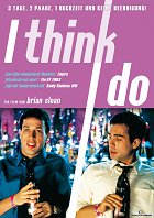 I Think I Do – plakát filmu