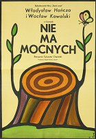 Nie ma mocnych – plakát filmu