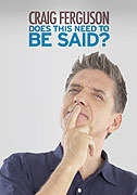 Craig Ferguson: Does This Need to Be Said? – plakát filmu