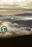 Silva Gabreta - Jak se rodí šumavský horský les ... – plakát filmu