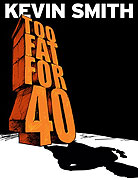 Kevin Smith: Too Fat for 40! – plakát filmu