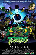 Teenage Mutant Ninja Turtles: Turtles Forever – plakát filmu