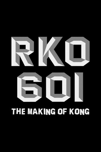 RKO Production 601: The Making of “Kong, the Eighth Wonder of the World” – plakát filmu