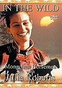 In the Wild: Horsemen of Mongolia with Julia Roberts – plakát filmu