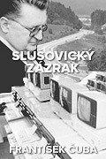 František Čuba: Slušovický zázrak – plakát filmu