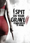 I Spit on Your Grave 3 – plakát filmu