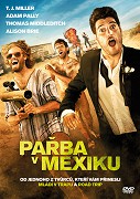 Pařba v Mexiku – plakát filmu
