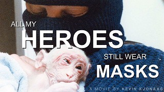 All My Heroes Still Wear Masks – plakát filmu