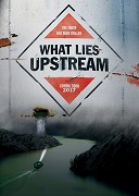 What Lies Upstream – plakát filmu