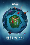Here We Are: Notes for Living on Planet Earth – plakát filmu