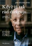 Jiří Bělohlávek: „Když já tak rád diriguju…“ – plakát filmu
